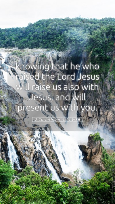 Picture 05 - 2 Corinthians 4:14 WEB Mobile Phone Wallpaper - knowing that he who raised the Lord Jesus will - Mobile Bible Verse Wallpaper