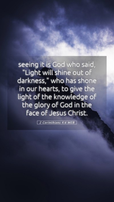 Picture 05 - 2 Corinthians 4:6 WEB Mobile Phone Wallpaper - seeing it is God who said, 