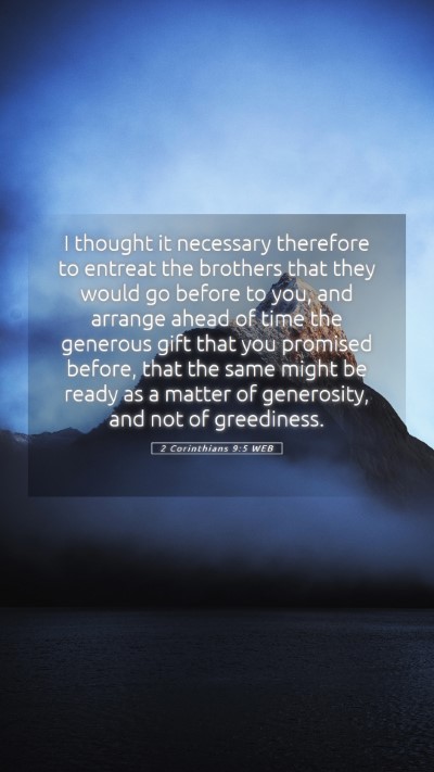 Picture 05 - 2 Corinthians 9:5 WEB Mobile Phone Wallpaper - I thought it necessary therefore to entreat the - Mobile Bible Verse Wallpaper