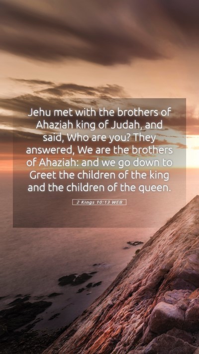 Picture 05 - 2 Kings 10:13 WEB Mobile Phone Wallpaper - Jehu met with the brothers of Ahaziah king of - Mobile Bible Verse Wallpaper