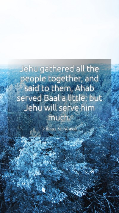 Picture 05 - 2 Kings 10:18 WEB Mobile Phone Wallpaper - Jehu gathered all the people together, and said - Mobile Bible Verse Wallpaper