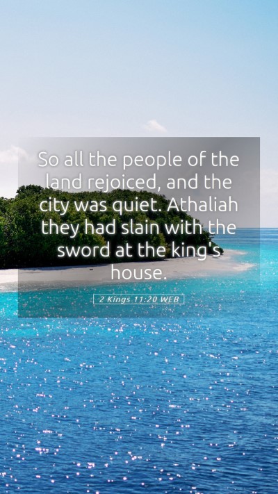 Picture 05 - 2 Kings 11:20 WEB Mobile Phone Wallpaper - So all the people of the land rejoiced, and the - Mobile Bible Verse Wallpaper