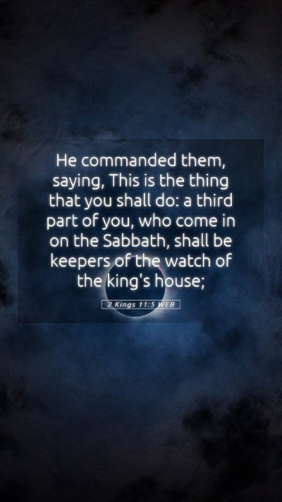Picture 05 - 2 Kings 11:5 WEB Mobile Phone Wallpaper - He commanded them, saying, This is the thing that - Mobile Bible Verse Wallpaper