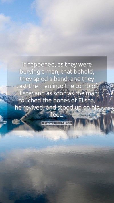 Picture 05 - 2 Kings 13:21 WEB Mobile Phone Wallpaper - It happened, as they were burying a man, that - Mobile Bible Verse Wallpaper