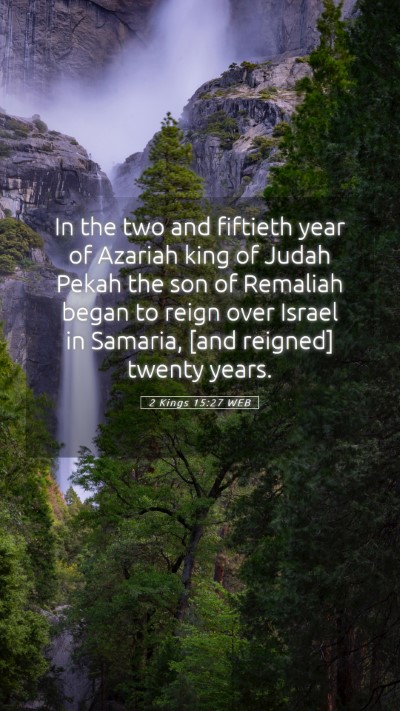 Picture 05 - 2 Kings 15:27 WEB Mobile Phone Wallpaper - In the two and fiftieth year of Azariah king of - Mobile Bible Verse Wallpaper