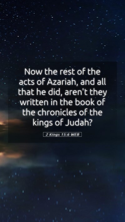 Picture 05 - 2 Kings 15:6 WEB Mobile Phone Wallpaper - Now the rest of the acts of Azariah, and all that - Mobile Bible Verse Wallpaper