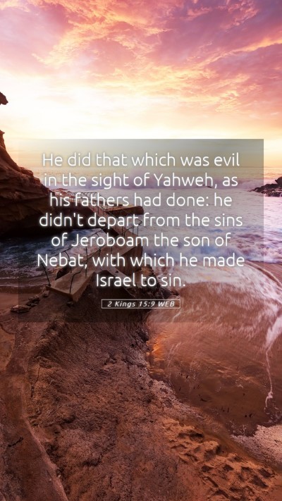Picture 05 - 2 Kings 15:9 WEB Mobile Phone Wallpaper - He did that which was evil in the sight of - Mobile Bible Verse Wallpaper