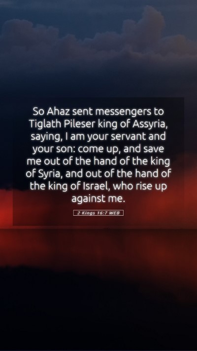 Picture 05 - 2 Kings 16:7 WEB Mobile Phone Wallpaper - So Ahaz sent messengers to Tiglath Pileser king - Mobile Bible Verse Wallpaper