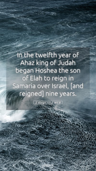 Picture 05 - 2 Kings 17:1 WEB Mobile Phone Wallpaper - In the twelfth year of Ahaz king of Judah began - Mobile Bible Verse Wallpaper