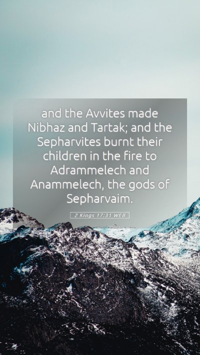 Picture 05 - 2 Kings 17:31 WEB Mobile Phone Wallpaper - and the Avvites made Nibhaz and Tartak; and the - Mobile Bible Verse Wallpaper
