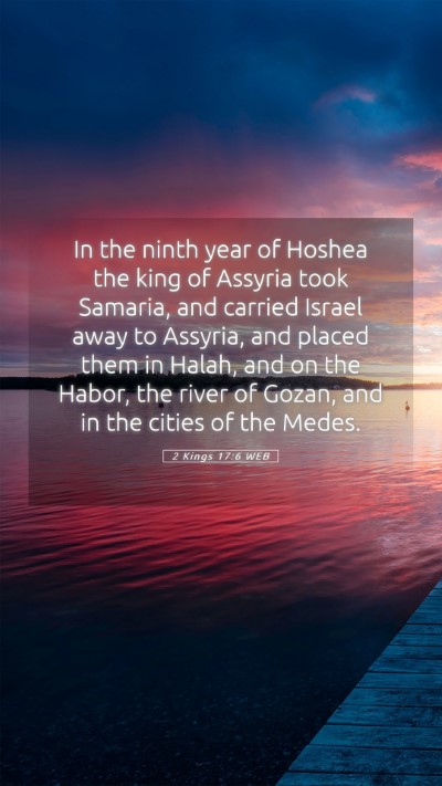 Picture 05 - 2 Kings 17:6 WEB Mobile Phone Wallpaper - In the ninth year of Hoshea the king of Assyria - Mobile Bible Verse Wallpaper
