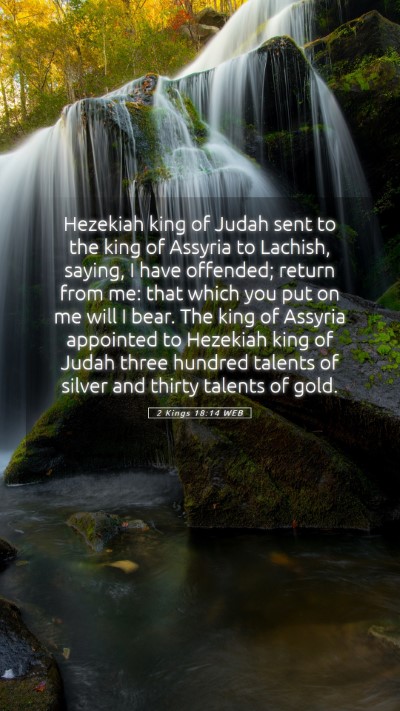 Picture 05 - 2 Kings 18:14 WEB Mobile Phone Wallpaper - Hezekiah king of Judah sent to the king of - Mobile Bible Verse Wallpaper