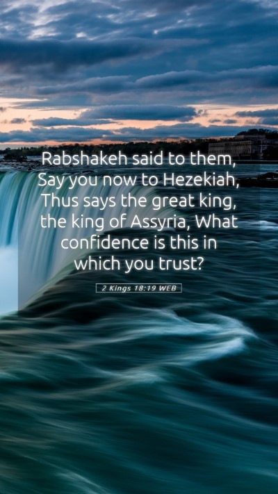 Picture 05 - 2 Kings 18:19 WEB Mobile Phone Wallpaper - Rabshakeh said to them, Say you now to Hezekiah, - Mobile Bible Verse Wallpaper