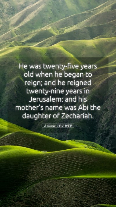 Picture 05 - 2 Kings 18:2 WEB Mobile Phone Wallpaper - He was twenty-five years old when he began to - Mobile Bible Verse Wallpaper