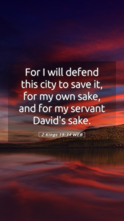 Picture 05 - 2 Kings 19:34 WEB Mobile Phone Wallpaper - For I will defend this city to save it, for my - Mobile Bible Verse Wallpaper