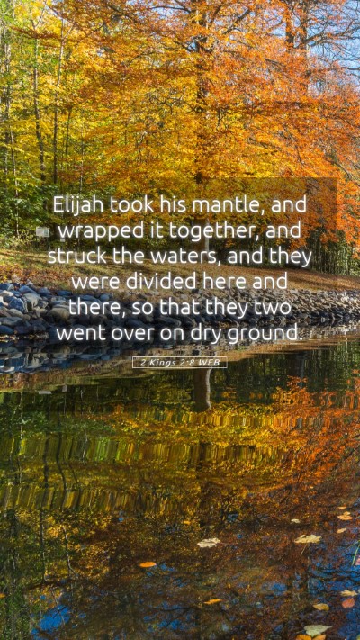 Picture 05 - 2 Kings 2:8 WEB Mobile Phone Wallpaper - Elijah took his mantle, and wrapped it together, - Mobile Bible Verse Wallpaper