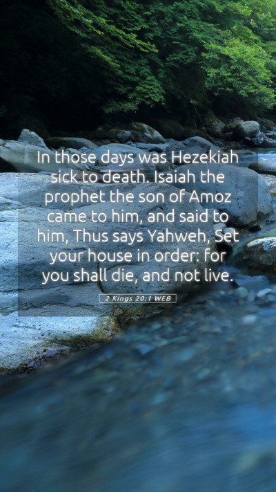 Picture 05 - 2 Kings 20:1 WEB Mobile Phone Wallpaper - In those days was Hezekiah sick to death. Isaiah - Mobile Bible Verse Wallpaper