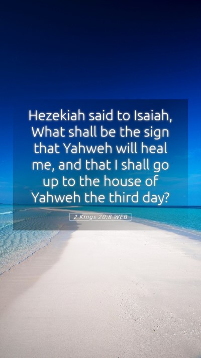 Picture 05 - 2 Kings 20:8 WEB Mobile Phone Wallpaper - Hezekiah said to Isaiah, What shall be the sign - Mobile Bible Verse Wallpaper