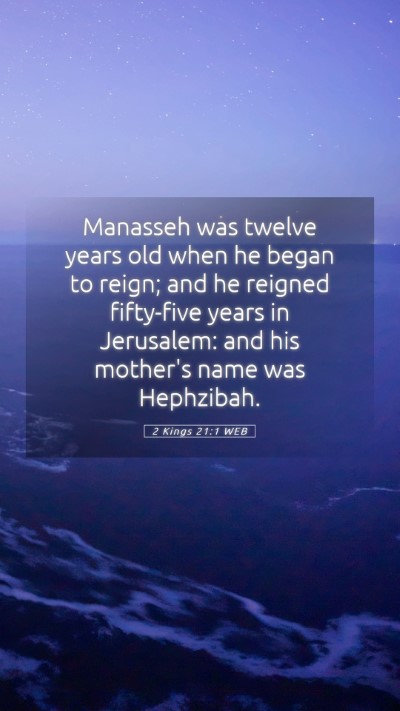 Picture 05 - 2 Kings 21:1 WEB Mobile Phone Wallpaper - Manasseh was twelve years old when he began to - Mobile Bible Verse Wallpaper