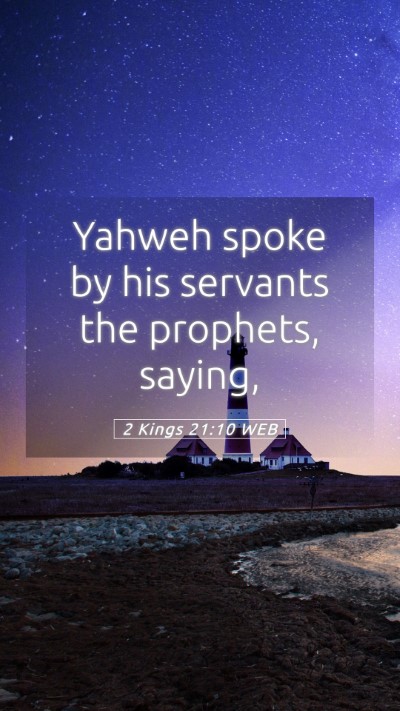 Picture 05 - 2 Kings 21:10 WEB Mobile Phone Wallpaper - Yahweh spoke by his servants the prophets, - Mobile Bible Verse Wallpaper