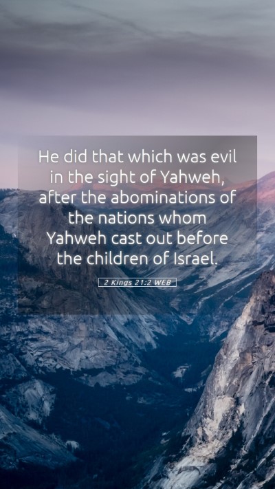 Picture 05 - 2 Kings 21:2 WEB Mobile Phone Wallpaper - He did that which was evil in the sight of - Mobile Bible Verse Wallpaper