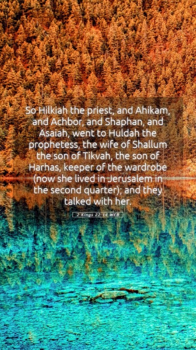 Picture 05 - 2 Kings 22:14 WEB Mobile Phone Wallpaper - So Hilkiah the priest, and Ahikam, and Achbor, - Mobile Bible Verse Wallpaper