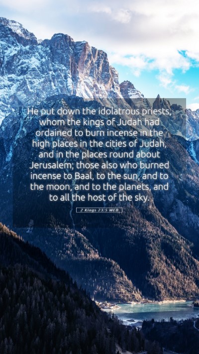 Picture 05 - 2 Kings 23:5 WEB Mobile Phone Wallpaper - He put down the idolatrous priests, whom the - Mobile Bible Verse Wallpaper
