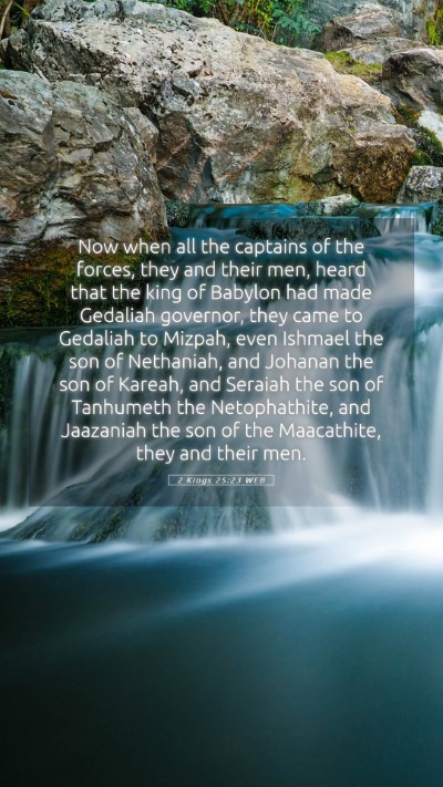 Picture 05 - 2 Kings 25:23 WEB Mobile Phone Wallpaper - Now when all the captains of the forces, they and - Mobile Bible Verse Wallpaper