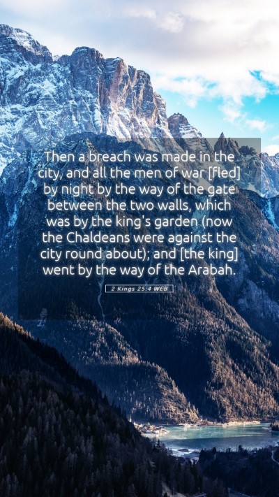 Picture 05 - 2 Kings 25:4 WEB Mobile Phone Wallpaper - Then a breach was made in the city, and all the - Mobile Bible Verse Wallpaper