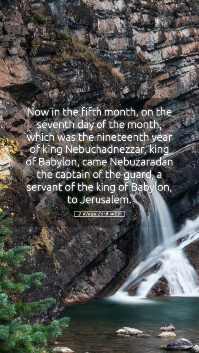 Picture 05 - 2 Kings 25:8 WEB Mobile Phone Wallpaper - Now in the fifth month, on the seventh day of the - Mobile Bible Verse Wallpaper