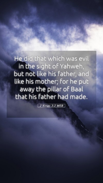 Picture 05 - 2 Kings 3:2 WEB Mobile Phone Wallpaper - He did that which was evil in the sight of - Mobile Bible Verse Wallpaper
