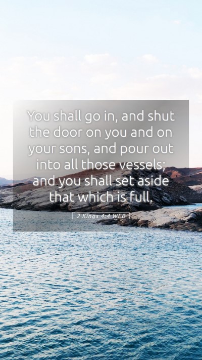Picture 05 - 2 Kings 4:4 WEB Mobile Phone Wallpaper - You shall go in, and shut the door on you and on - Mobile Bible Verse Wallpaper