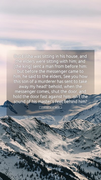 Picture 05 - 2 Kings 6:32 WEB Mobile Phone Wallpaper - But Elisha was sitting in his house, and the - Mobile Bible Verse Wallpaper