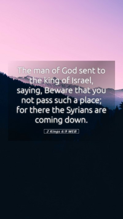 Picture 05 - 2 Kings 6:9 WEB Mobile Phone Wallpaper - The man of God sent to the king of Israel, - Mobile Bible Verse Wallpaper
