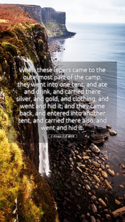 Picture 05 - 2 Kings 7:8 WEB Mobile Phone Wallpaper - When these lepers came to the outermost part of - Mobile Bible Verse Wallpaper