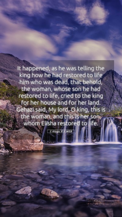 Picture 05 - 2 Kings 8:5 WEB Mobile Phone Wallpaper - It happened, as he was telling the king how he - Mobile Bible Verse Wallpaper