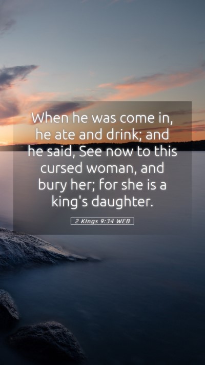 Picture 05 - 2 Kings 9:34 WEB Mobile Phone Wallpaper - When he was come in, he ate and drink; and he - Mobile Bible Verse Wallpaper