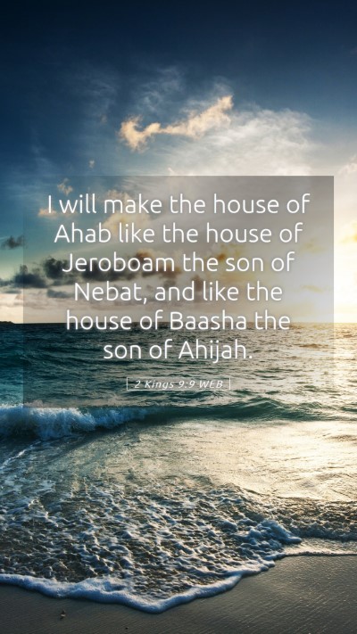 Picture 05 - 2 Kings 9:9 WEB Mobile Phone Wallpaper - I will make the house of Ahab like the house of - Mobile Bible Verse Wallpaper