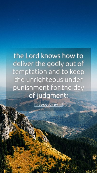 Picture 05 - 2 Peter 2:9 WEB Mobile Phone Wallpaper - the Lord knows how to deliver the godly out of - Mobile Bible Verse Wallpaper