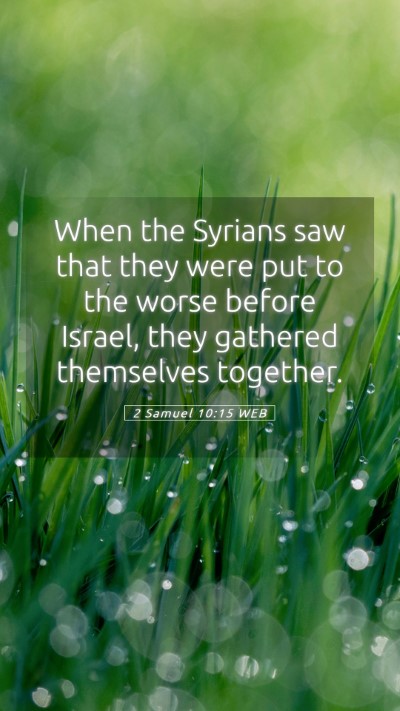 Picture 05 - 2 Samuel 10:15 WEB Mobile Phone Wallpaper - When the Syrians saw that they were put to the - Mobile Bible Verse Wallpaper