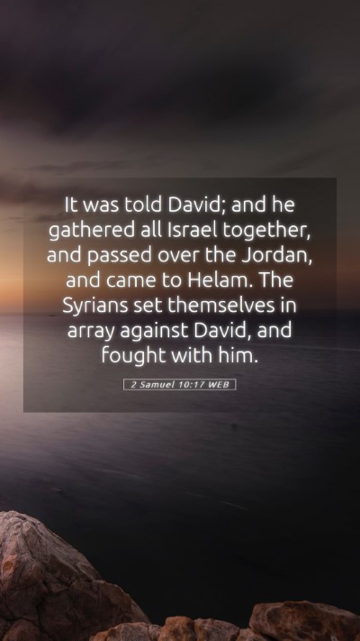 Picture 05 - 2 Samuel 10:17 WEB Mobile Phone Wallpaper - It was told David; and he gathered all Israel - Mobile Bible Verse Wallpaper