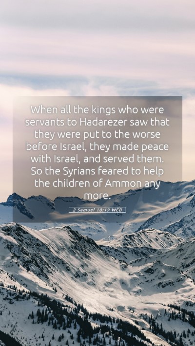 Picture 05 - 2 Samuel 10:19 WEB Mobile Phone Wallpaper - When all the kings who were servants to Hadarezer - Mobile Bible Verse Wallpaper