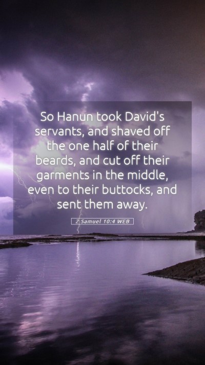 Picture 05 - 2 Samuel 10:4 WEB Mobile Phone Wallpaper - So Hanun took David's servants, and shaved off - Mobile Bible Verse Wallpaper