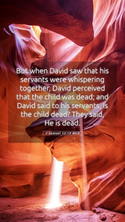 Picture 05 - 2 Samuel 12:19 WEB Mobile Phone Wallpaper - But when David saw that his servants were - Mobile Bible Verse Wallpaper