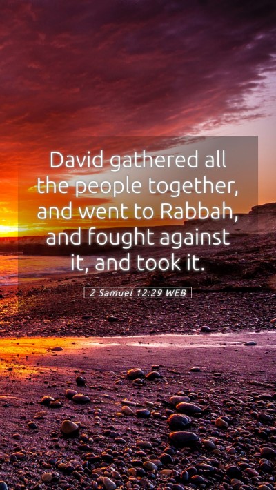 Picture 05 - 2 Samuel 12:29 WEB Mobile Phone Wallpaper - David gathered all the people together, and went - Mobile Bible Verse Wallpaper