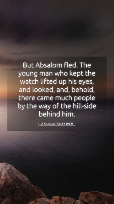 Picture 05 - 2 Samuel 13:34 WEB Mobile Phone Wallpaper - But Absalom fled. The young man who kept the - Mobile Bible Verse Wallpaper
