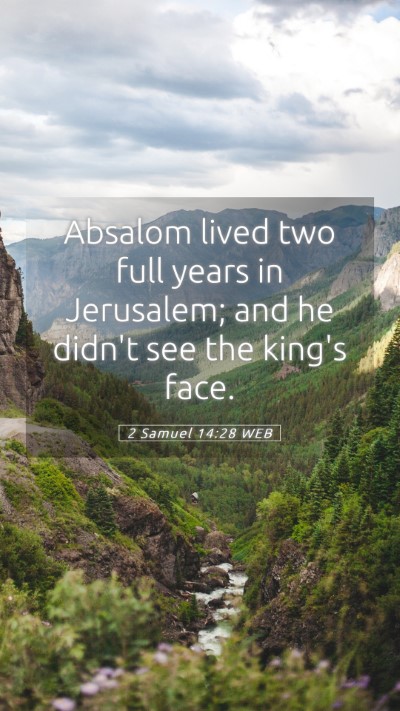 Picture 05 - 2 Samuel 14:28 WEB Mobile Phone Wallpaper - Absalom lived two full years in Jerusalem; and he - Mobile Bible Verse Wallpaper