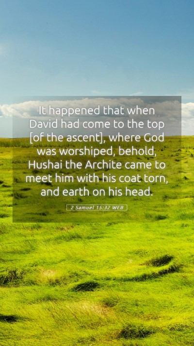 Picture 05 - 2 Samuel 15:32 WEB Mobile Phone Wallpaper - It happened that when David had come to the top - Mobile Bible Verse Wallpaper