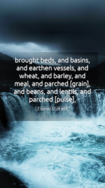 Picture 05 - 2 Samuel 17:28 WEB Mobile Phone Wallpaper - brought beds, and basins, and earthen vessels, - Mobile Bible Verse Wallpaper