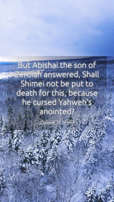 Picture 05 - 2 Samuel 19:21 WEB Mobile Phone Wallpaper - But Abishai the son of Zeruiah answered, Shall - Mobile Bible Verse Wallpaper